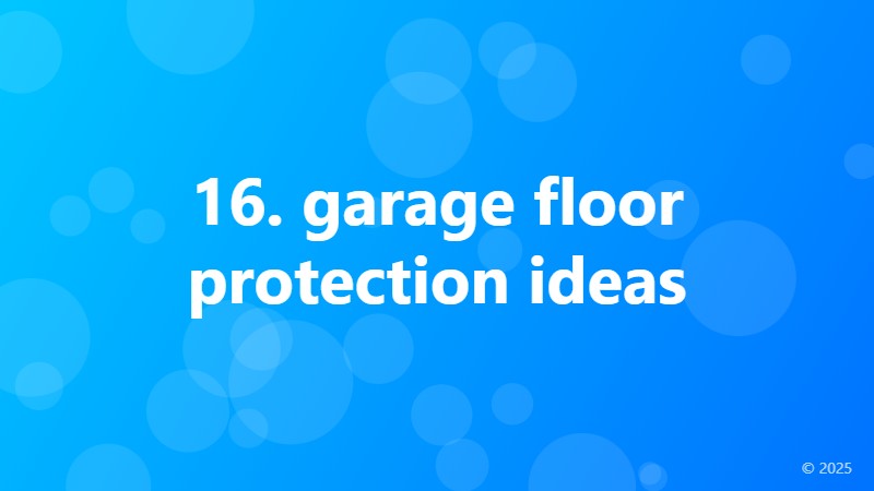 16. garage floor protection ideas