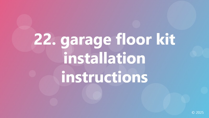 22. garage floor kit installation instructions
