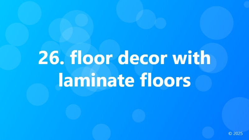 26. floor decor with laminate floors