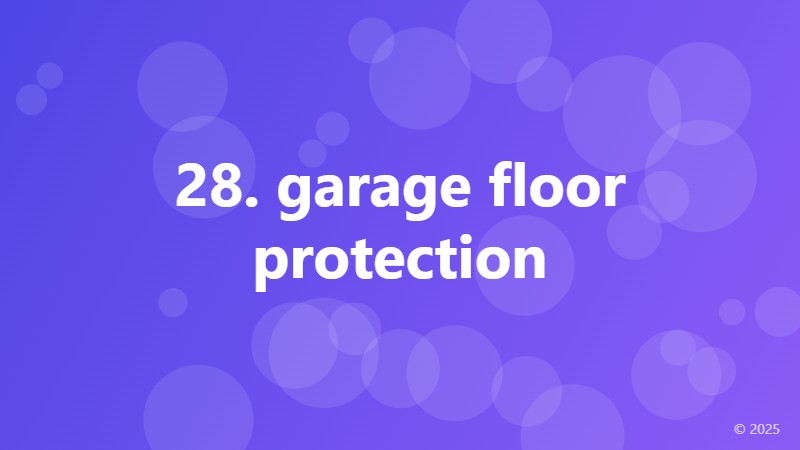 28. garage floor protection