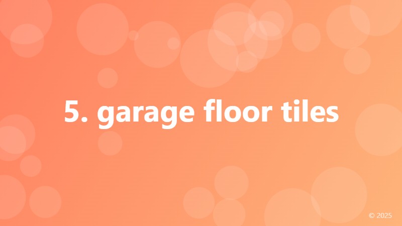 5. garage floor tiles
