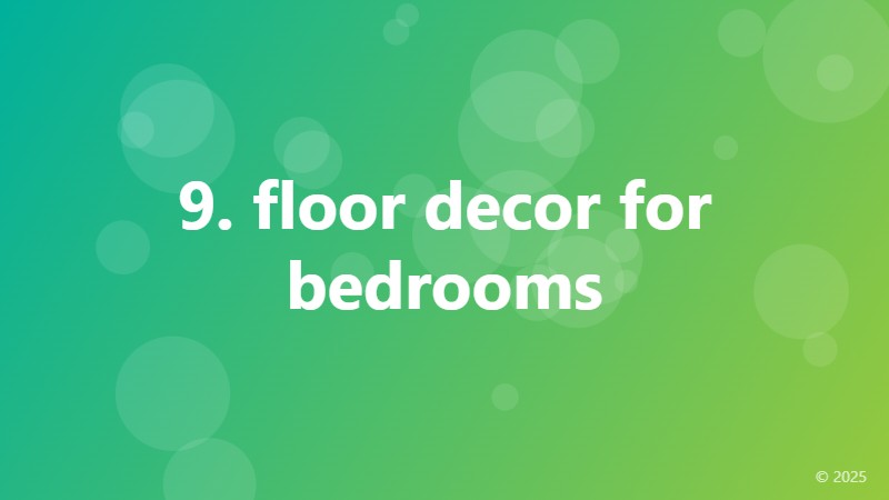 9. floor decor for bedrooms