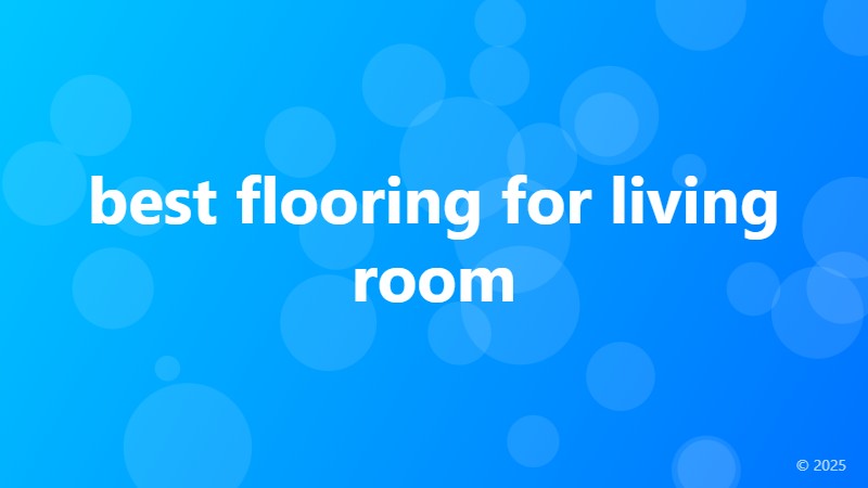 best flooring for living room