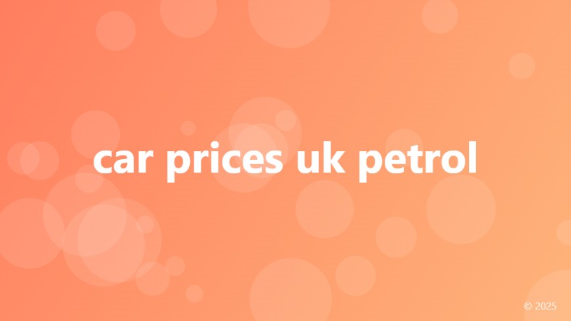 car prices uk petrol