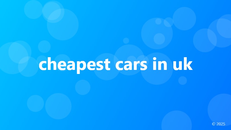 cheapest cars in uk