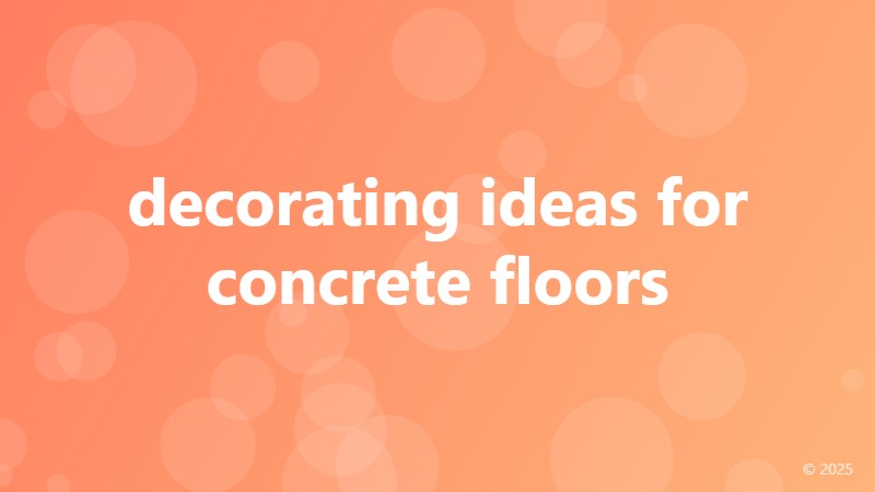 decorating ideas for concrete floors