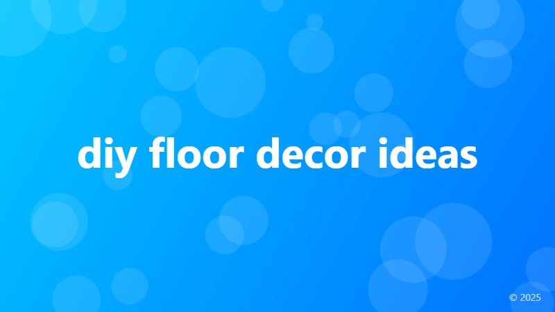 diy floor decor ideas