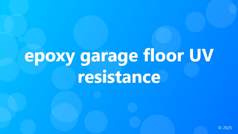 epoxy garage floor UV resistance