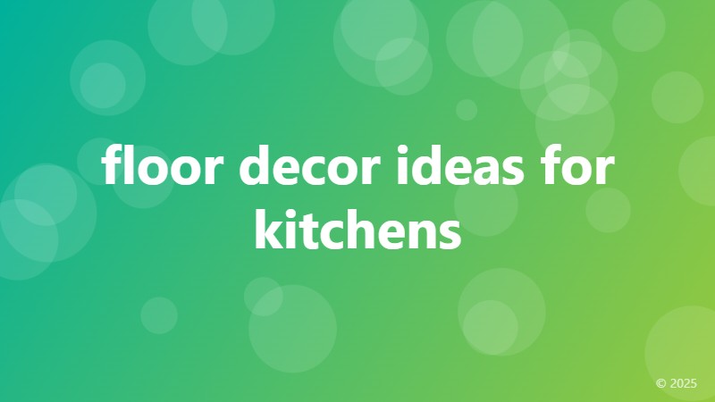 floor decor ideas for kitchens