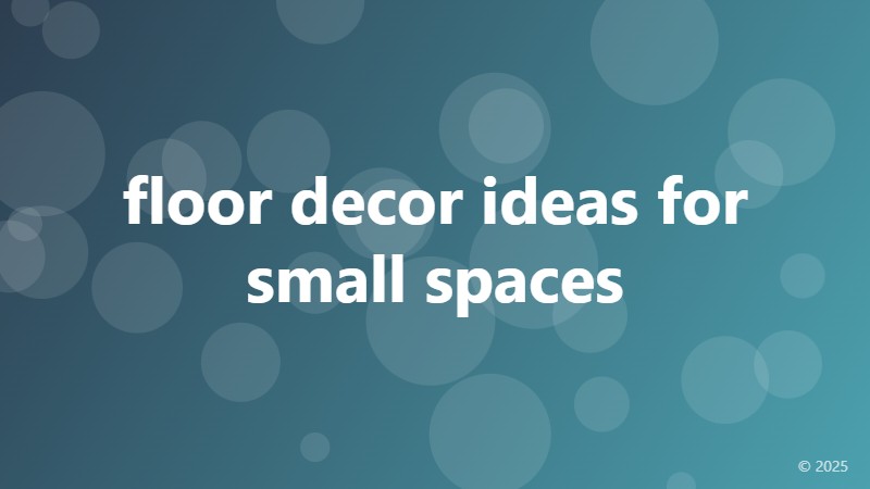 floor decor ideas for small spaces