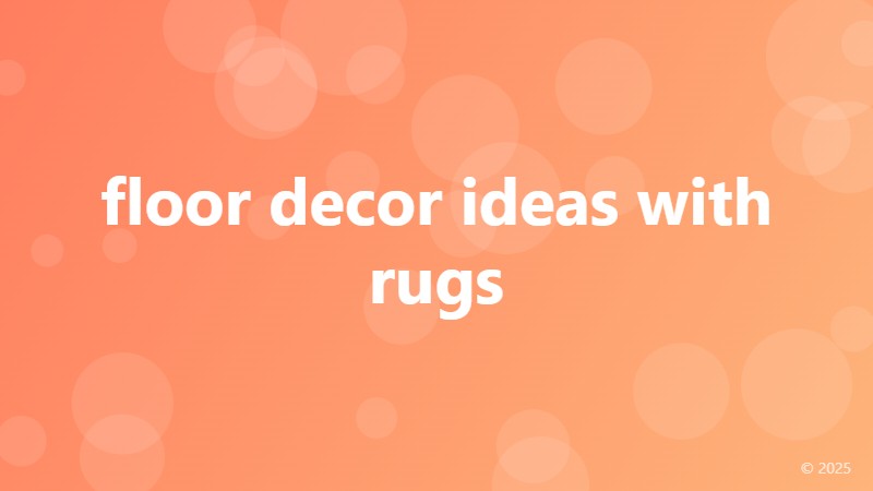 floor decor ideas with rugs