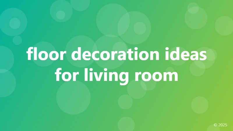 floor decoration ideas for living room