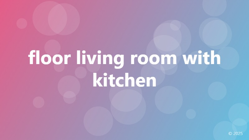 floor living room with kitchen