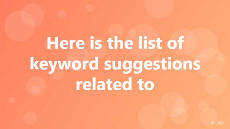Here is the list of keyword suggestions related to