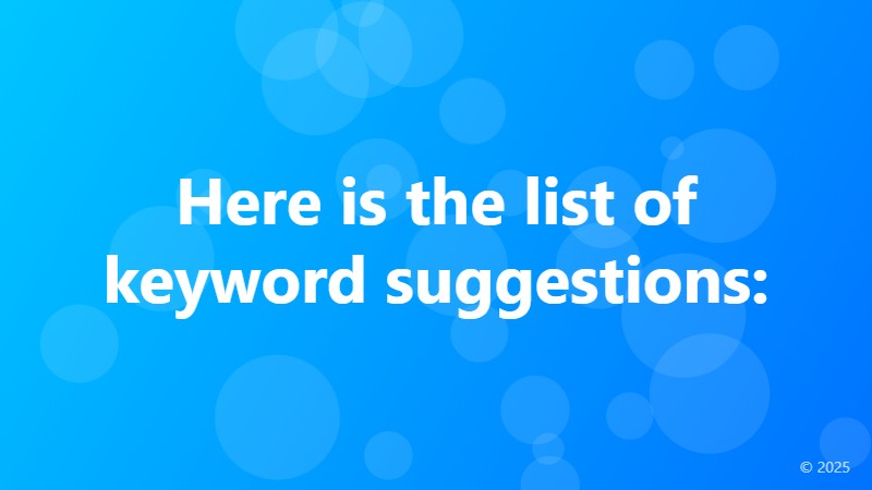 Here is the list of keyword suggestions: