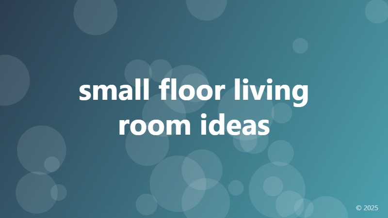 small floor living room ideas