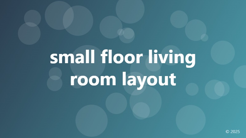 small floor living room layout