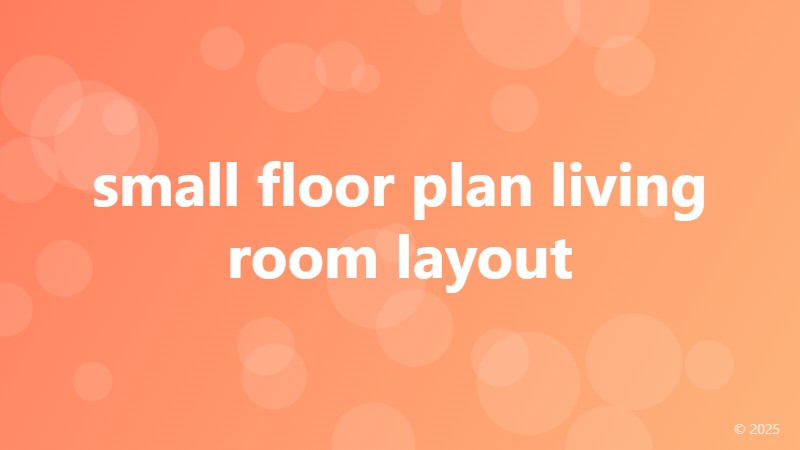 small floor plan living room layout