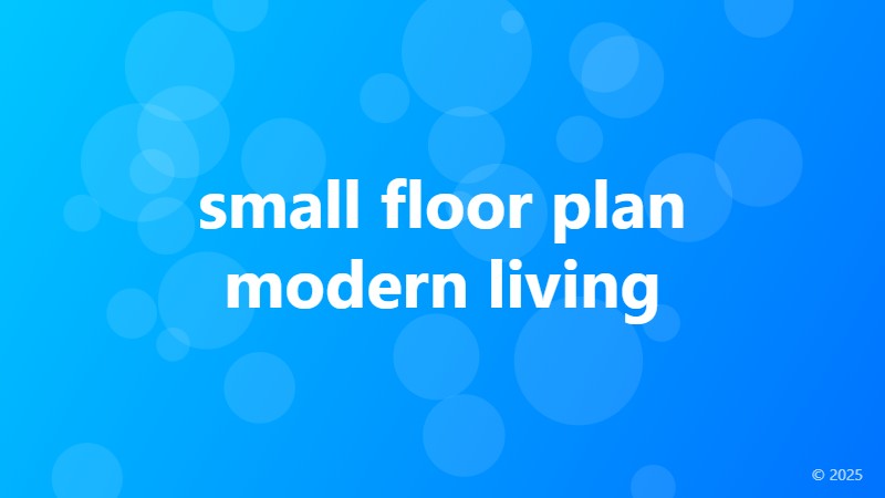 small floor plan modern living