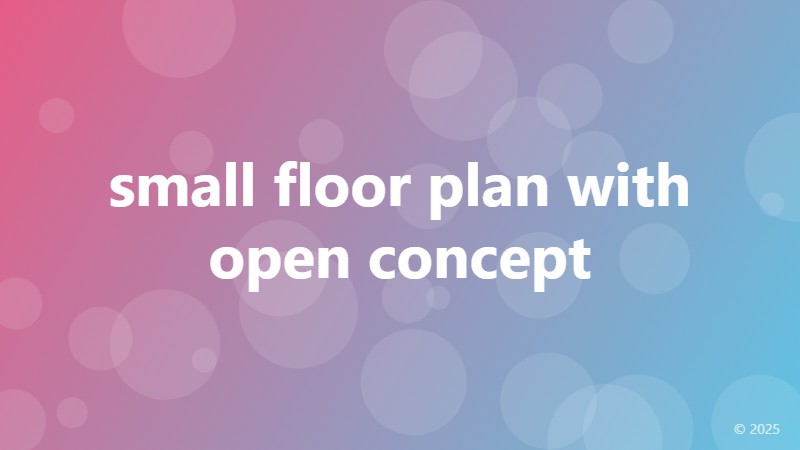 small floor plan with open concept