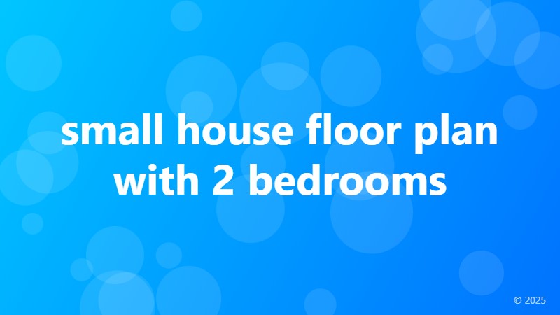 small house floor plan with 2 bedrooms