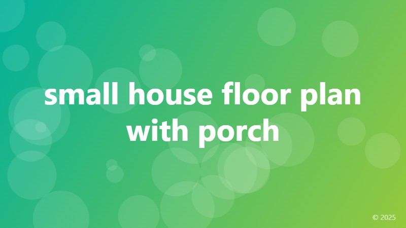 small house floor plan with porch