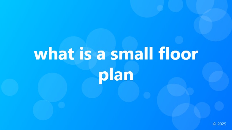 what is a small floor plan